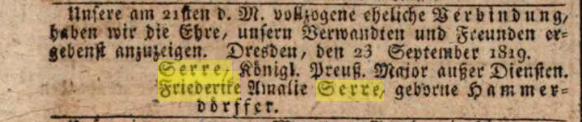 Unsere am 21sten d.M. vollzogene eheliche Verbindung, haben wir die
Ehre, unsern Verwandten und Freunden ergebenst anzuzeigen. Dresden, den
23 September 1819